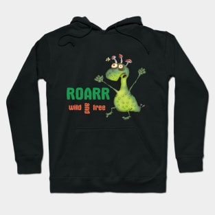 Roarr wild and free Hoodie